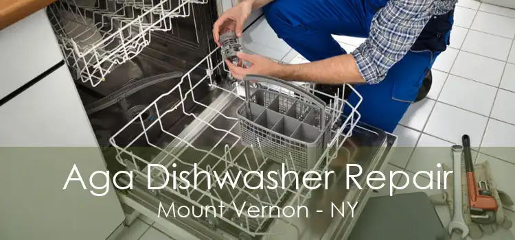 Aga Dishwasher Repair Mount Vernon - NY