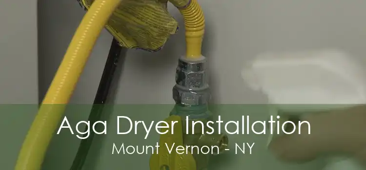 Aga Dryer Installation Mount Vernon - NY