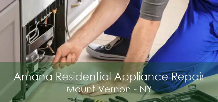 Amana Residential Appliance Repair Mount Vernon - NY