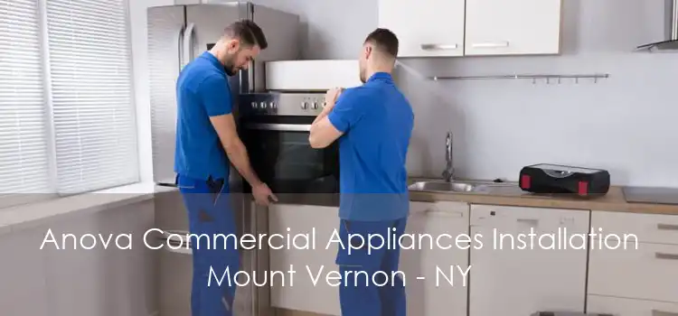 Anova Commercial Appliances Installation Mount Vernon - NY