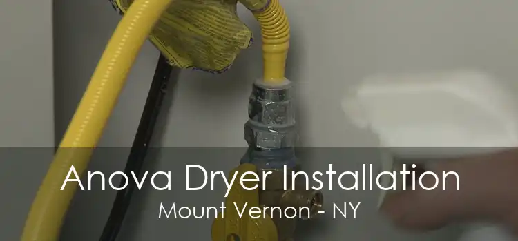 Anova Dryer Installation Mount Vernon - NY