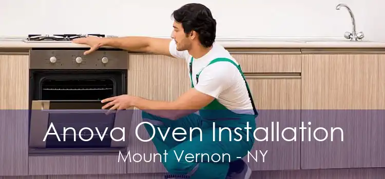Anova Oven Installation Mount Vernon - NY