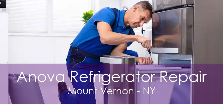 Anova Refrigerator Repair Mount Vernon - NY
