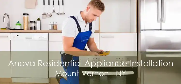 Anova Residential Appliance Installation Mount Vernon - NY