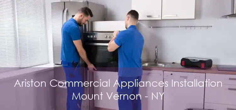 Ariston Commercial Appliances Installation Mount Vernon - NY