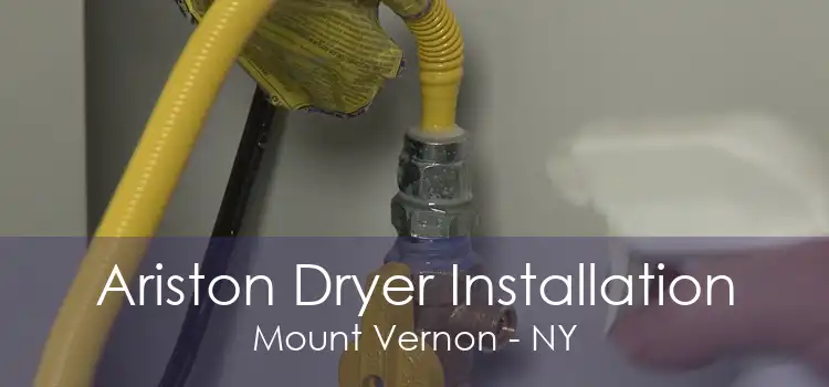 Ariston Dryer Installation Mount Vernon - NY