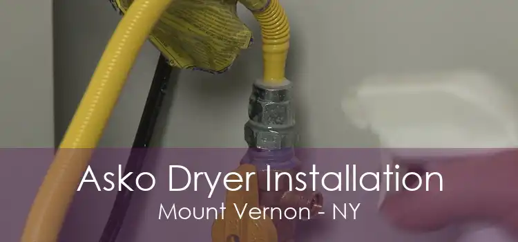 Asko Dryer Installation Mount Vernon - NY