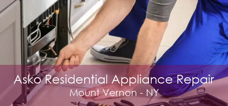 Asko Residential Appliance Repair Mount Vernon - NY