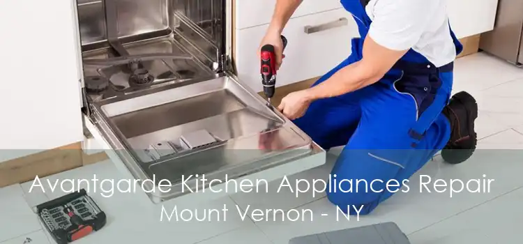 Avantgarde Kitchen Appliances Repair Mount Vernon - NY
