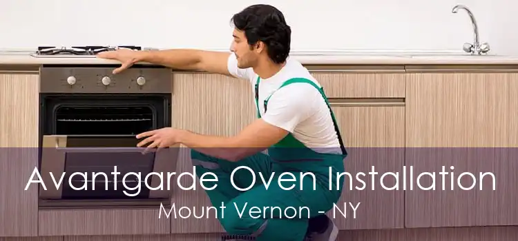 Avantgarde Oven Installation Mount Vernon - NY
