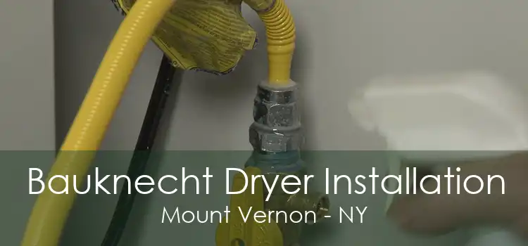 Bauknecht Dryer Installation Mount Vernon - NY