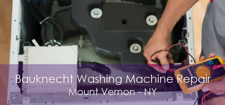 Bauknecht Washing Machine Repair Mount Vernon - NY