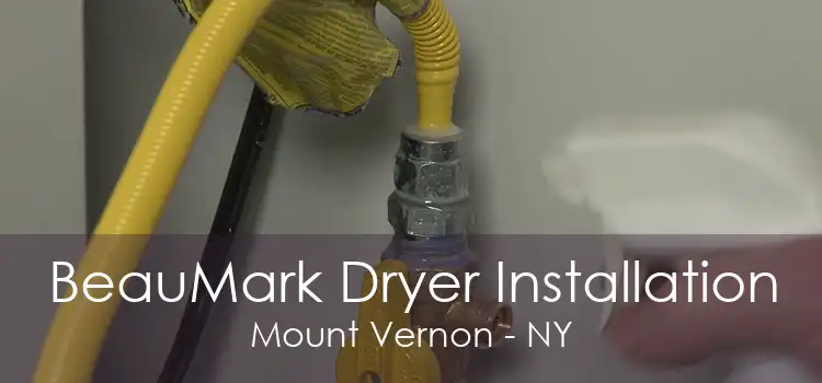 BeauMark Dryer Installation Mount Vernon - NY