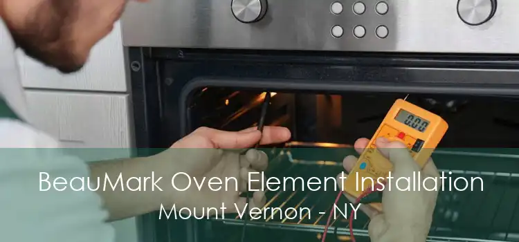 BeauMark Oven Element Installation Mount Vernon - NY
