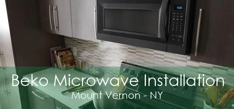 Beko Microwave Installation Mount Vernon - NY