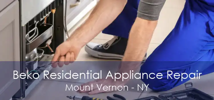 Beko Residential Appliance Repair Mount Vernon - NY