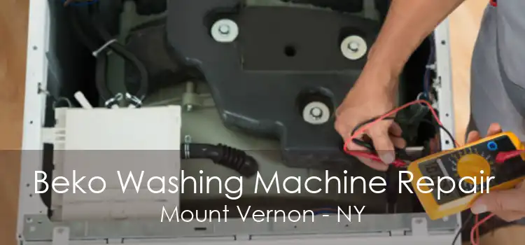 Beko Washing Machine Repair Mount Vernon - NY