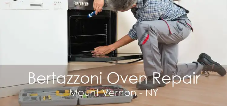 Bertazzoni Oven Repair Mount Vernon - NY