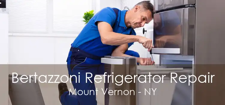Bertazzoni Refrigerator Repair Mount Vernon - NY