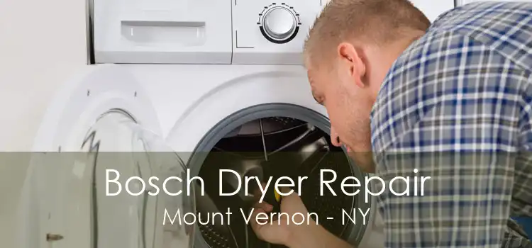 Bosch Dryer Repair Mount Vernon - NY