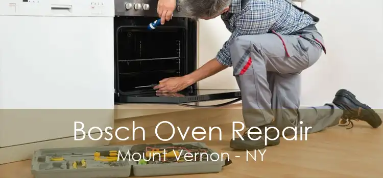 Bosch Oven Repair Mount Vernon - NY