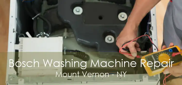 Bosch Washing Machine Repair Mount Vernon - NY