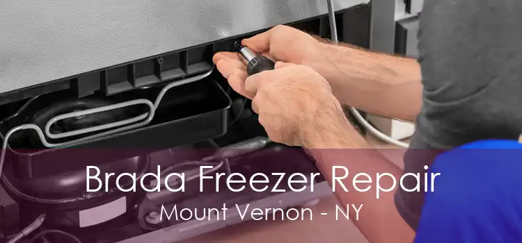 Brada Freezer Repair Mount Vernon - NY