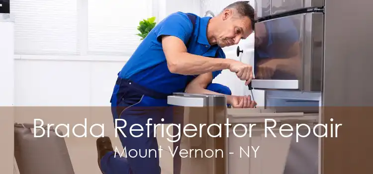 Brada Refrigerator Repair Mount Vernon - NY