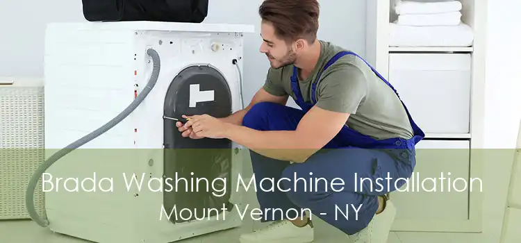 Brada Washing Machine Installation Mount Vernon - NY
