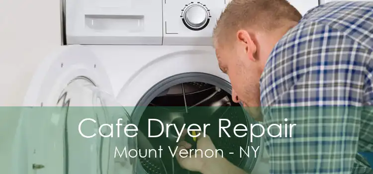 Cafe Dryer Repair Mount Vernon - NY