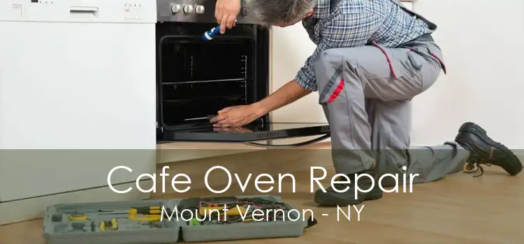 Cafe Oven Repair Mount Vernon - NY
