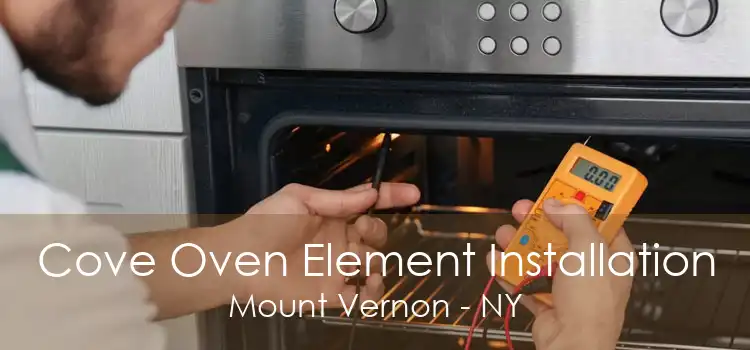 Cove Oven Element Installation Mount Vernon - NY
