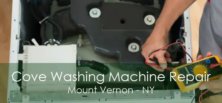 Cove Washing Machine Repair Mount Vernon - NY