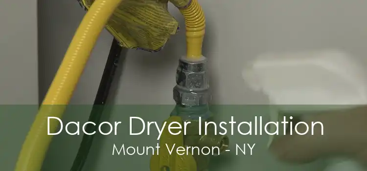 Dacor Dryer Installation Mount Vernon - NY