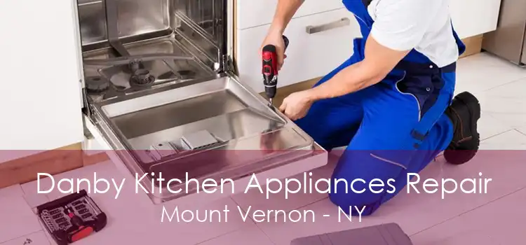 Danby Kitchen Appliances Repair Mount Vernon - NY