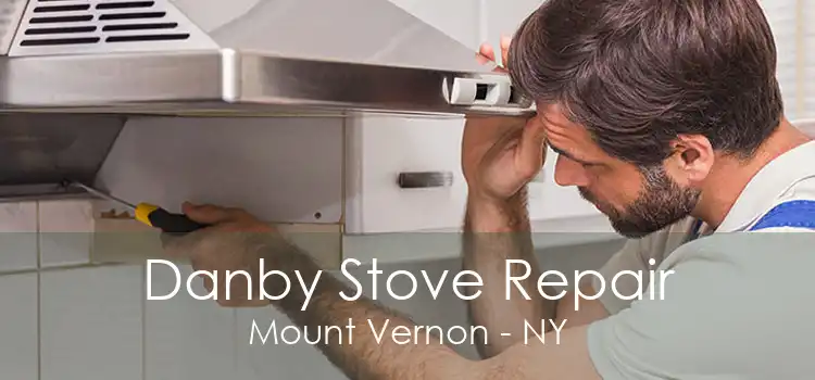 Danby Stove Repair Mount Vernon - NY
