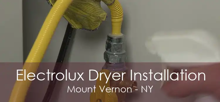 Electrolux Dryer Installation Mount Vernon - NY