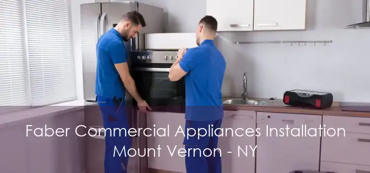 Faber Commercial Appliances Installation Mount Vernon - NY
