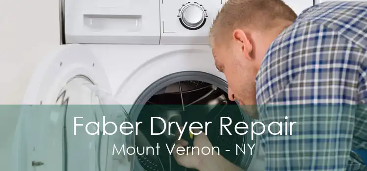 Faber Dryer Repair Mount Vernon - NY