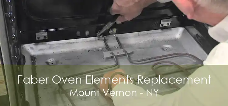 Faber Oven Elements Replacement Mount Vernon - NY