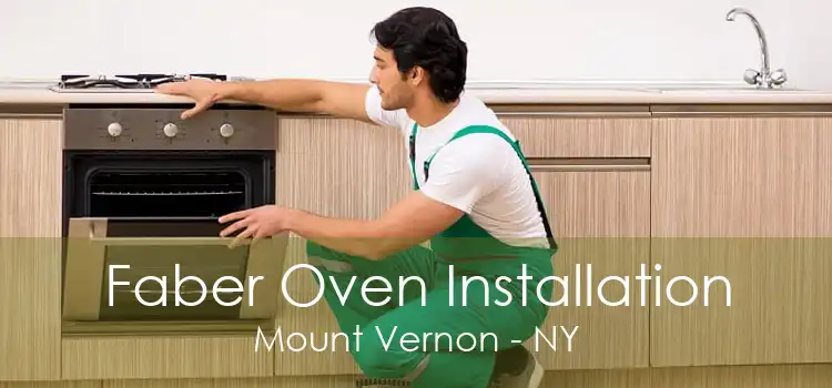 Faber Oven Installation Mount Vernon - NY