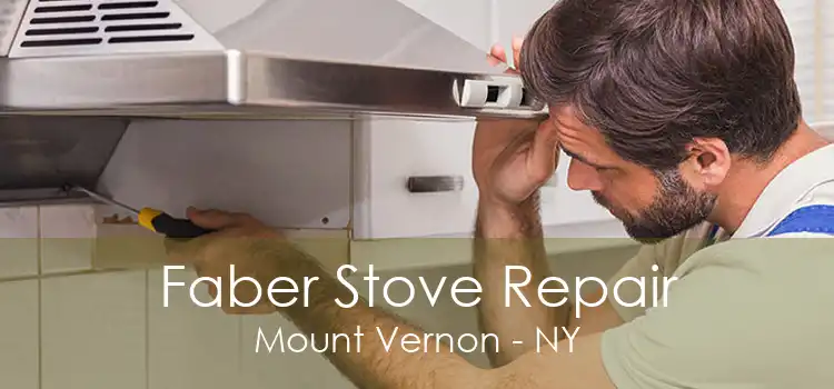 Faber Stove Repair Mount Vernon - NY