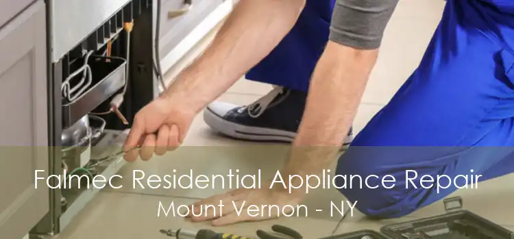 Falmec Residential Appliance Repair Mount Vernon - NY