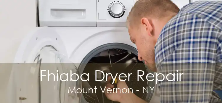 Fhiaba Dryer Repair Mount Vernon - NY