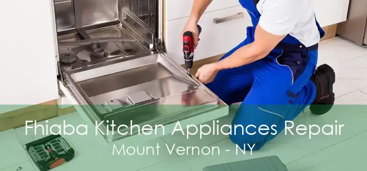 Fhiaba Kitchen Appliances Repair Mount Vernon - NY