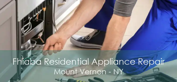 Fhiaba Residential Appliance Repair Mount Vernon - NY