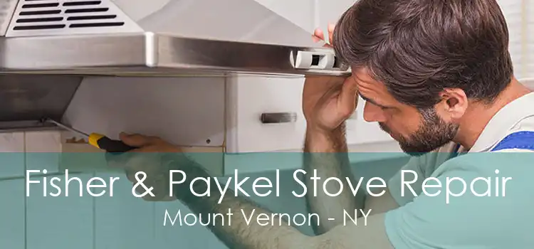 Fisher & Paykel Stove Repair Mount Vernon - NY