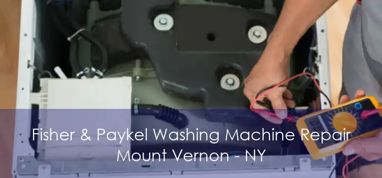 Fisher & Paykel Washing Machine Repair Mount Vernon - NY