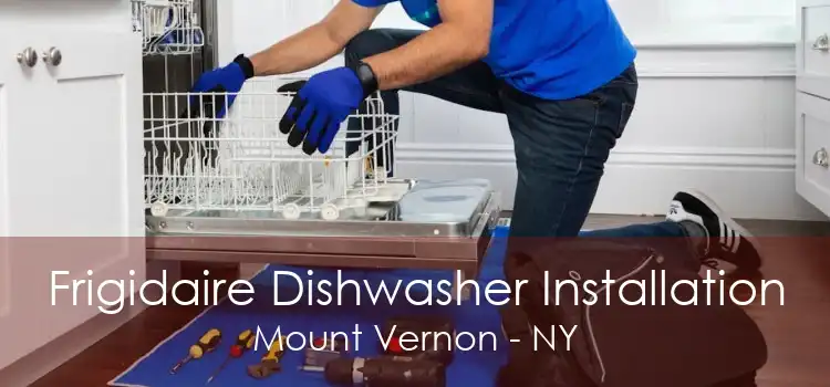 Frigidaire Dishwasher Installation Mount Vernon - NY