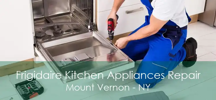 Frigidaire Kitchen Appliances Repair Mount Vernon - NY